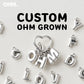 OHMnique - Custom OHM Grown